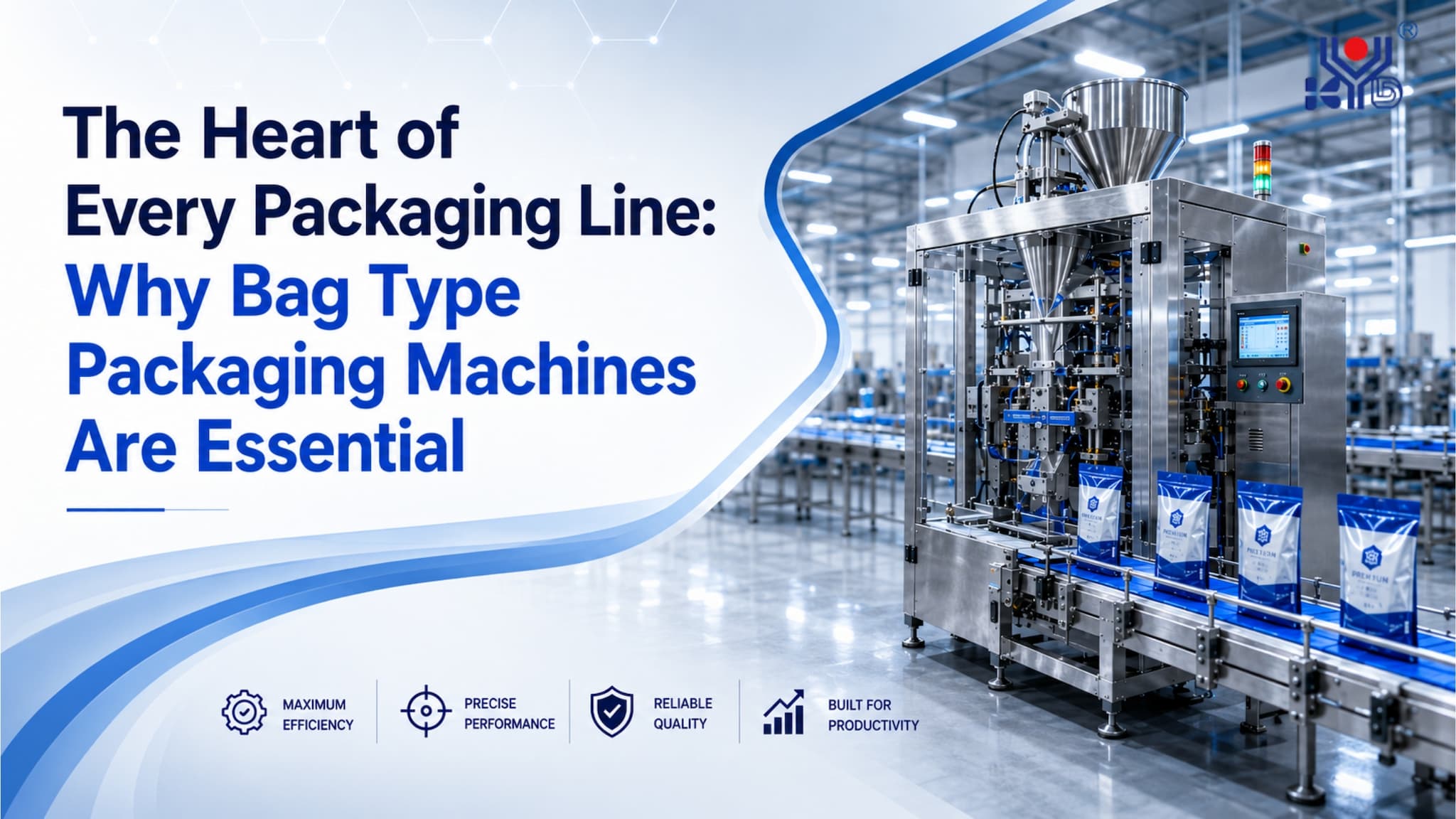 The Heart of Every Packaging Line: Why Bag Type Packaging Machines Are Essential